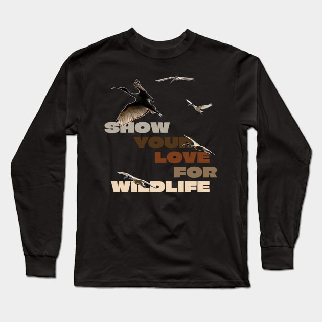 Show your love for wildlife Long Sleeve T-Shirt by TeeText